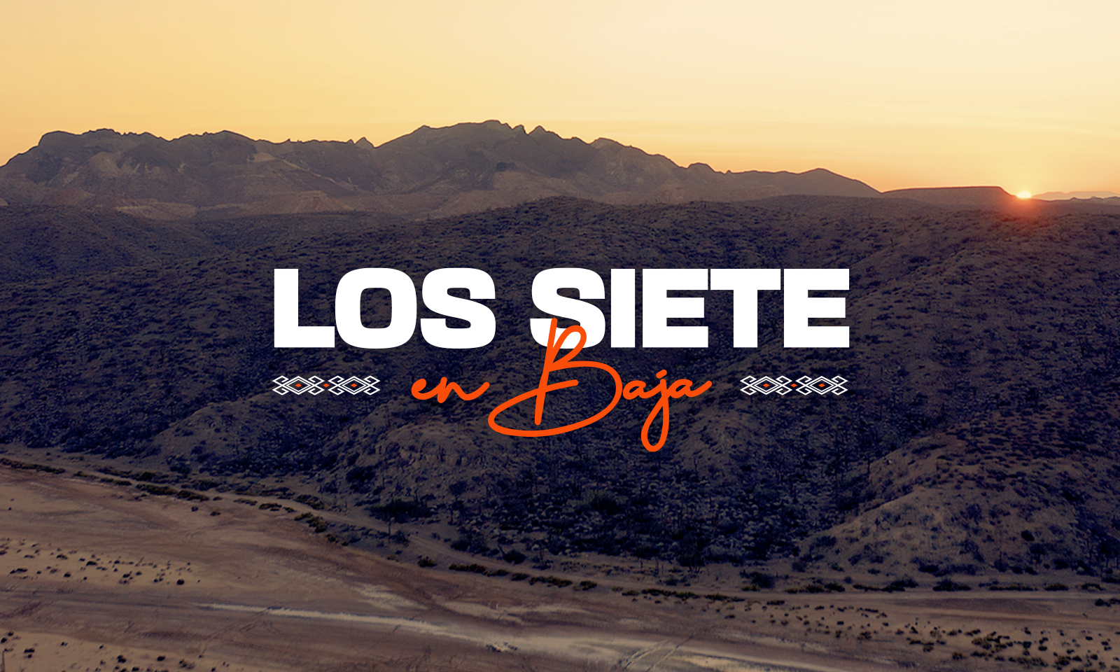 Los SIETE en Baja 2