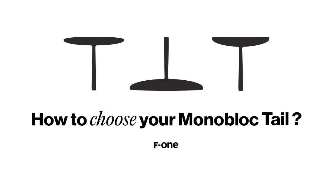 How To Choose Your F-ONE Monobloc Tail?